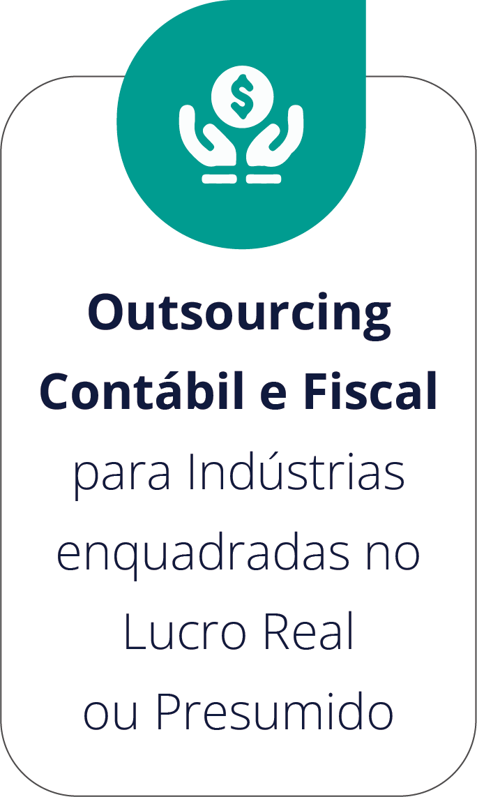 Outsourcing Contábil e Fiscal para Indústrias enquadradas no Lucro Real ou Presumido